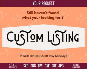 SVG personalizado, PNG personalizado, SVG personalizado, archivo Cricut personalizado, listado de diseños personalizados, crea tu propio diseño