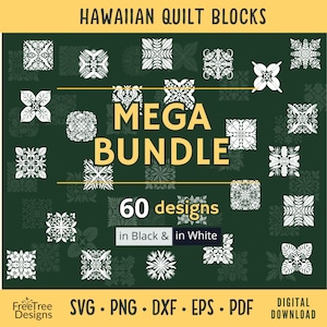 May include: A digital collection of 60 Hawaiian quilt block designs in black and white. The graphic features the text "HAWAIIAN QUILT BLOCKS MEGA BUNDLE 60 designs in Black & in White" with file formats SVG, PNG, DXF, EPS, and PDF listed at the bottom.