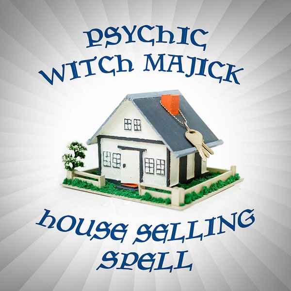 Psychic Realtor House Selling Spell Witchcraft White Majick -Same Day Service