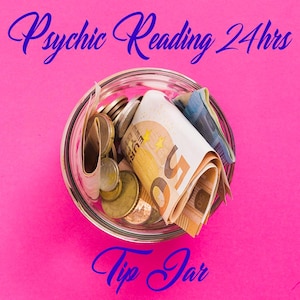 Tip Jar For Me at Psychic Reading 24Hrs