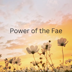 Power Of The Fae  Powerful Fairy Magic Spell