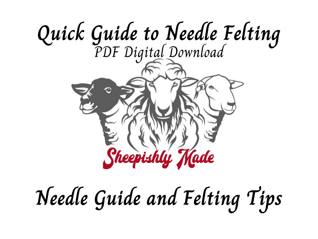 Quick Guide to Needle Felting Sheepishly Made Felting Needle