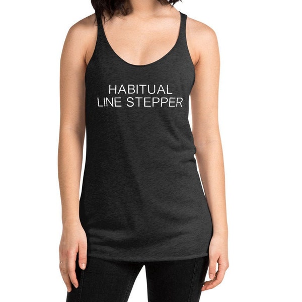 Habitual Line Stepper, Funny Womens Tank Top, Adultish Tank Top