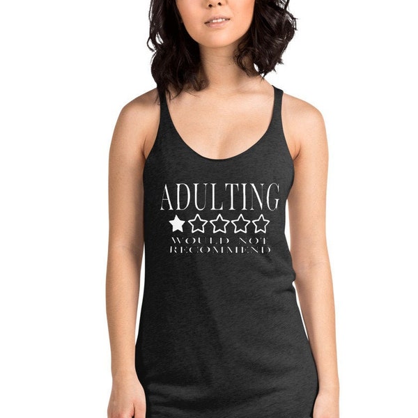 Adulting Tank Top, Adulting TShirt, Funny Graphic Tee
