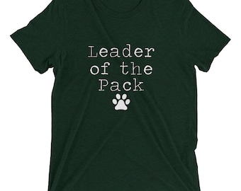 Leader Of The Pack T-Shirt, Unisex Short sleeve t-shirt, Lots of Dogs Shirt, Dog Mom Shirt, Dog Dad Shirt, Animal Lover T-Shirt