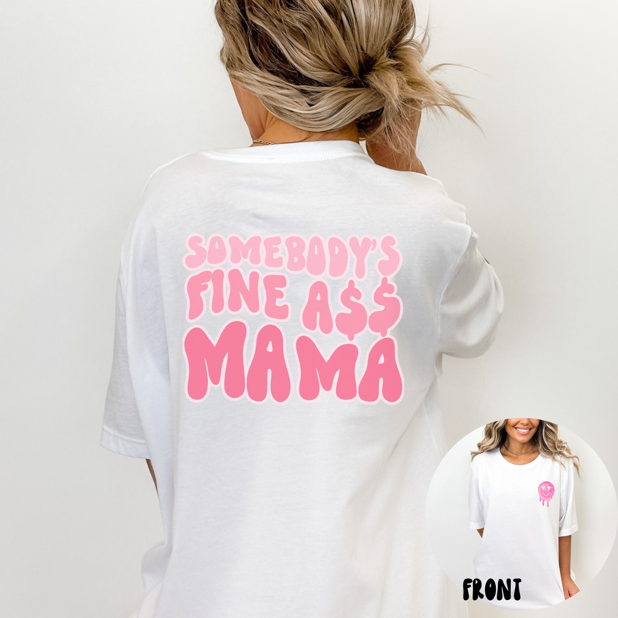 Somebody's Fine Ass Mama T-Shirt, Retro Mama Shirt,  Baby Shower Gift, New Mom, Gift for Wife