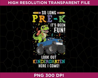 So Long Pre-K Kindergarten hier komme ich Dinosaurier auf Monstertruck Png, Pre-K Abschluss Png, lustiges 2025 Abschlussgeschenk für Kinder