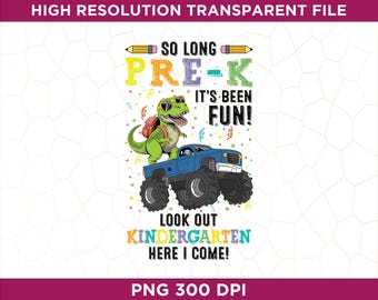 So Long Pre-K Kindergarten hier komme ich Dinosaurier auf Monstertruck Png, Pre-K Abschluss Png, lustiges 2025 Abschlussgeschenk für Kinder