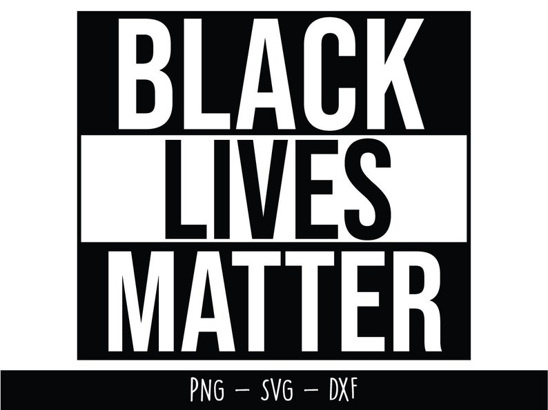 Download Black Lives Matter SVG JPEG PNG Cricut or Silhouette Cut ...