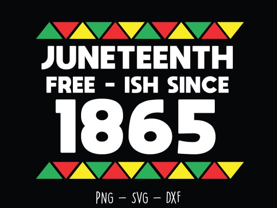 Juneteenth Svg Black History Svg Cricut Files Silhouette Etsy