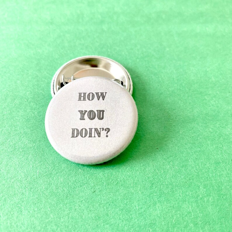 or Keychain How You Doin\u2019? Joey Tribiani Magnet FRIENDS Inspired Pin