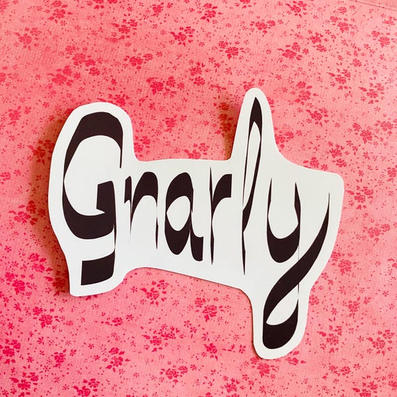 Gnarly Sticker: Waterproof Vinyl Decal for Water Bottle or Journal