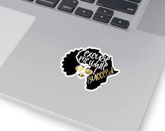 Excuse Me While I Succeed, Black Girl Magic, Sticker Decal, Die Cut Sticker, Kiss-Cut Sticker, Car Sticker, Laptop Sticker, Planner Sticker