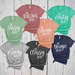 Chemises Bachelorette Party, The Classy One, Savage Bougie Ratchet Sassy Moody Nasty, Girls Trip, Girlfriends Night Out, Demoiselles d’honneur T-shirts