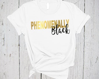 Phänomenal Schwarz, BLM Shirt, Black Lives Matter, Schwarze Mädchenmagie, Schwarze Magie, Schwarze Frau, Schwarzer Stolz, Afroamerikaner