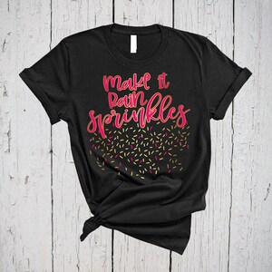 Black Girl Magic I Sprinkle That On Everything Funny T-Shirt Black Girl Magic I Sprinkle That On Everything Funny T-Shirt