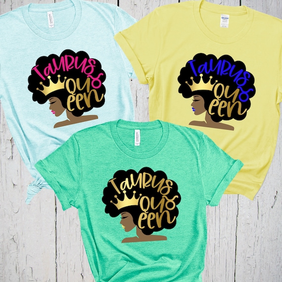 Taurus Afro Queen Shirt Zodiac Taurus Black Queen Tshirt Taurus Afro Queen Shirt Zodiac Taurus Black Queen Tshirt