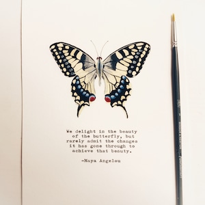 Giclee print of my Hand painted Swallowtail butterfly art with Maya Angelou butterfly quote