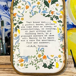 That house was a perfect house ...Choice of 2 artwork designs in hanging frames with with House quote by J.R.R Tolkien