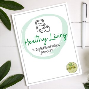 Healthy Living: 7-Day Health and Wellness Jump Start