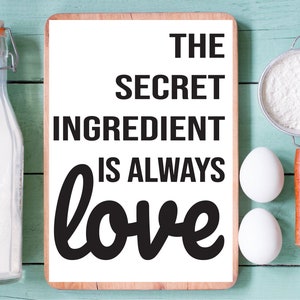 The Secret Ingredient is Always Love Printable Kitchen Sign | Cute Kitchen Wall Decor | Fun Kitchen Art | Kitchen Word Art | Trendy Wall Art