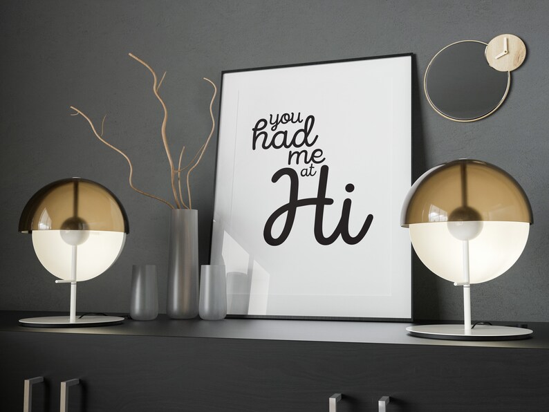 A3 A4 Wall prints Home Art DOWNLOAD: You had me at Hi Home Decor Art A2 Bedroom Greeting Typography Print Kitchen Wall Art A5
