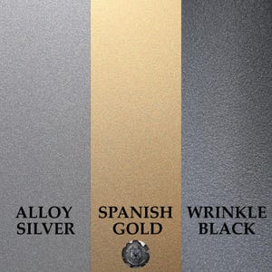 May include: Three swatches of paint showing different finishes: alloy silver, Spanish gold, and wrinkle black.