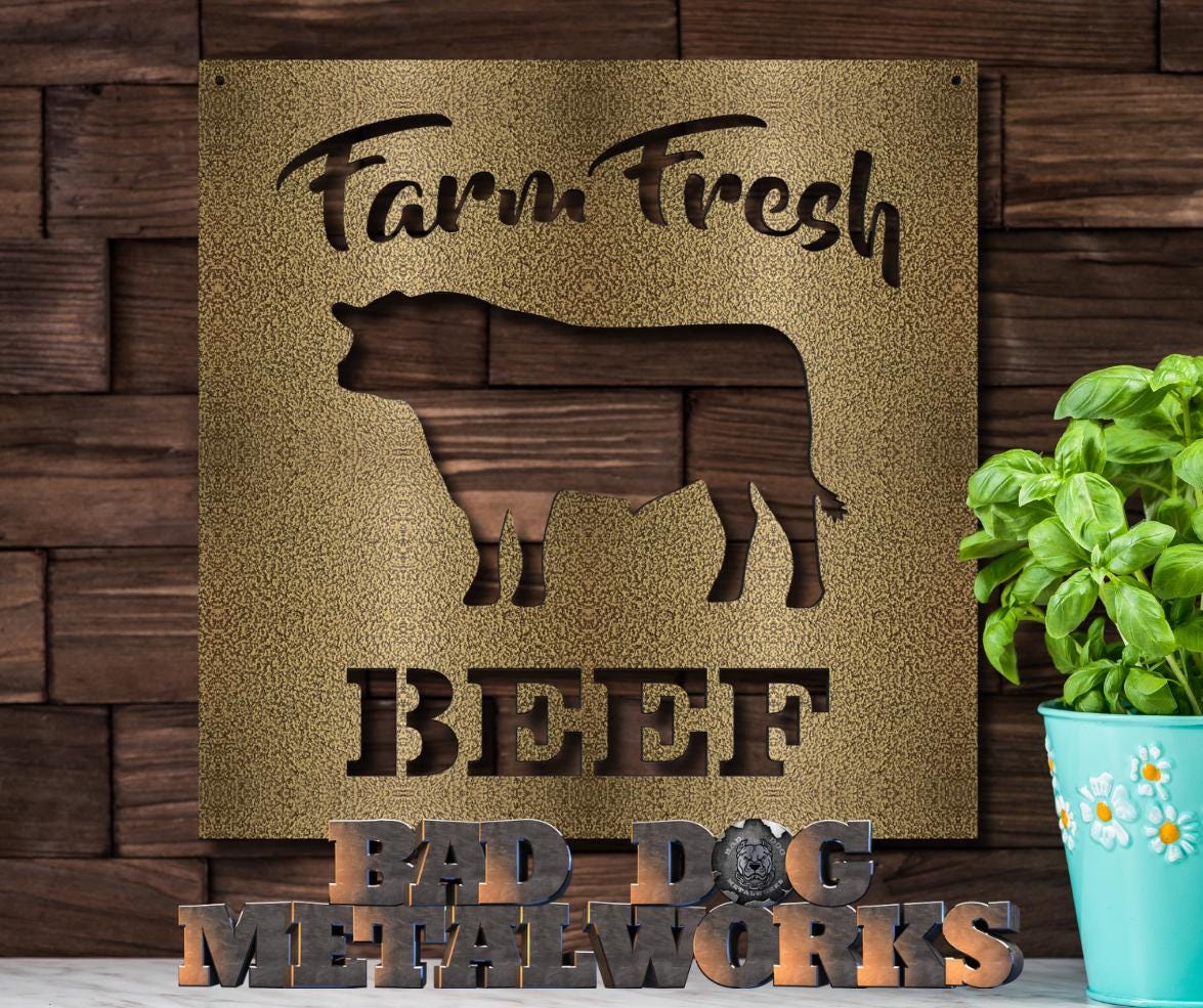 Farm Fresh Beef Sign - Farmhouse Decor - Bad Dog Metalworks Home Decor ...