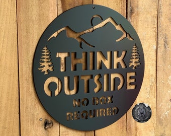 Think Outside No Box Required Sign - Motivational Metal Art - Inspirational Gifts - Bad Dog Metalworks Home Decor - Think Outside The Box