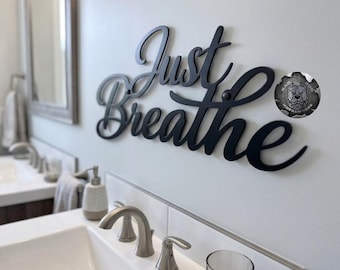 Just Breathe Metal Sign - Bad Dog Metalworks Home Décor