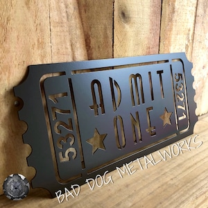 Admit One Retro Movie Ticket - Bad Dog Metalworks Theater Decor - Movie Theater Signs - Movie Decor and Gifts - Man Cave - Theater Wall Art