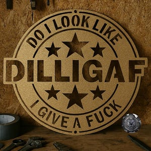 DILLIGAF Metal Sign - Bad Dog Metalworks Home Decor - Man Cave Decor - Funny Signs - Offensive Signs - Bad Attitude Wall Art - Funny Gifts