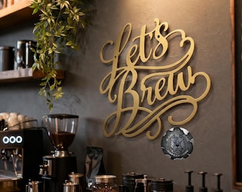Let's Brew Metal Kitchen/Coffee Bar Sign - Bad Dog Metalworks Home Décor