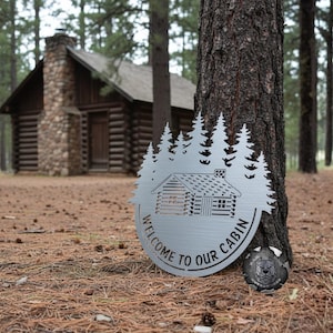 Welcome To Our Cabin Metal Sign - Bad Dog Metalworks Home Décor - Housewarming Gifts - Life Is Better At The Cabin Cabin Life Cabin Décor