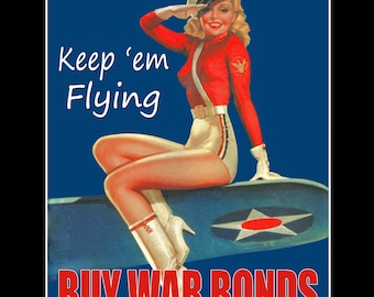 WWII Pin Up Poster Keep 'em Flying Buy War Bonds, 11x14 Aviation Wall Art