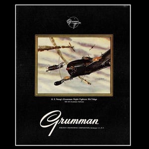 May include: An advertisement featuring a framed painting of Grumman F6F Hellcat fighter planes in combat. The painting depicts the planes in flight, with explosions and smoke. The text reads "U.S. Navy's Grumman Night Fighters Hit Tokyo" and "Grumman Aircraft Engineering Corporation."