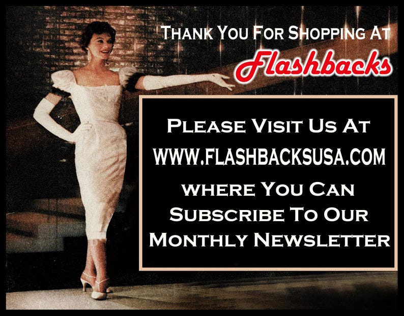 May include: Vintage-style advertisement featuring a woman in a white dress and gloves. The text reads "Thank You For Shopping At Flashbacks" and directs viewers to www.flashbacksusa.com to subscribe to a monthly newsletter.