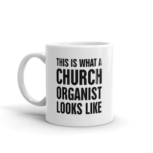 Church Organist Gift / Funny Church Organ Player Mug / Organist Mug