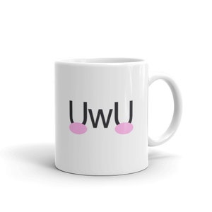 UwU Mug / Cute Anime Mug / Kawaii Mug Anime Gift / Funny Coffee Mug