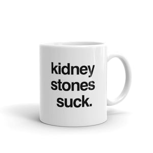 Kidney Stones Gift / Funny Kidney Stones Mug & Get Well Soon Gift