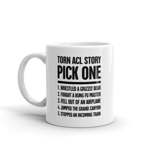 Funny ACL Injury Mug / Torn ACL Get Well Soon Gift