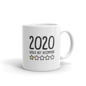 2020 Mug / Funny 2020 Gift / I Survived 2020 Gift / One Star Review 2020 Mug
