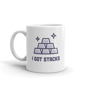 Silverbug Gift / Silver Collecting Mug / Silver Collector & Funny Silver Investing Coffee Mug – &quot;Stacks&quot;