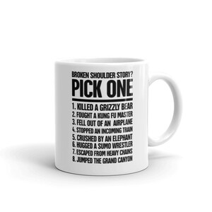 Broken Shoulder Mug / Funny Shoulder Fracture Gift for Dislocations