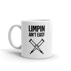 Funny ACL Injury Mug / Torn ACL Get Well Soon Gift - "Limpin"