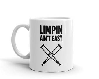 Funny ACL Injury Mug / Torn ACL Get Well Soon Gift - &quot;Limpin&quot;