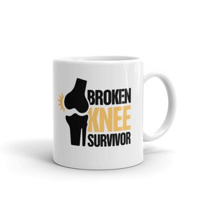 Funny Broken Knee Gift / Fractured Knee Mug & Get Well Soon Gift