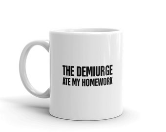 Gnostic Demiurge Mug / Gnosticism Gift – Esoteric Demiourgos, Yaldabaoth, Sophia, Monad & Pleroma – "Homework"