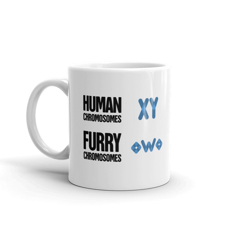 Funny Furry Mug / Anthro Gift For Furries & Therians – 'OwO Chromosomes' 