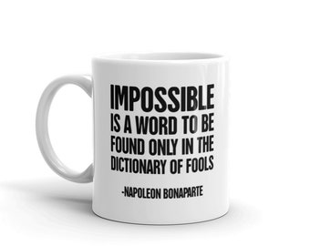 Tazza Napoleone Bonaparte / Regalo Impero Napoleonico / Citazione Ispiratrice Tazza / Regalo Napoleone – "Impossibile"